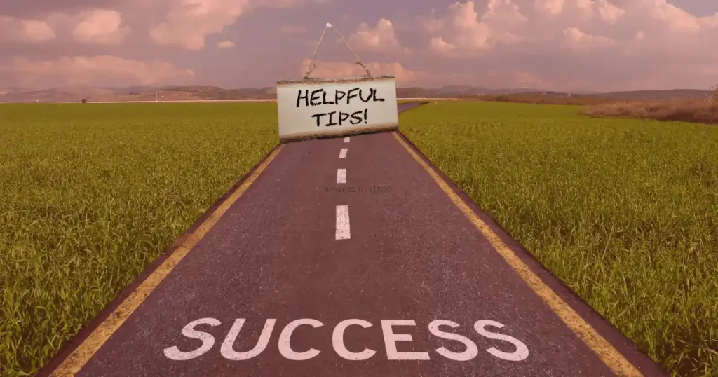 Tips & Tricks for Success